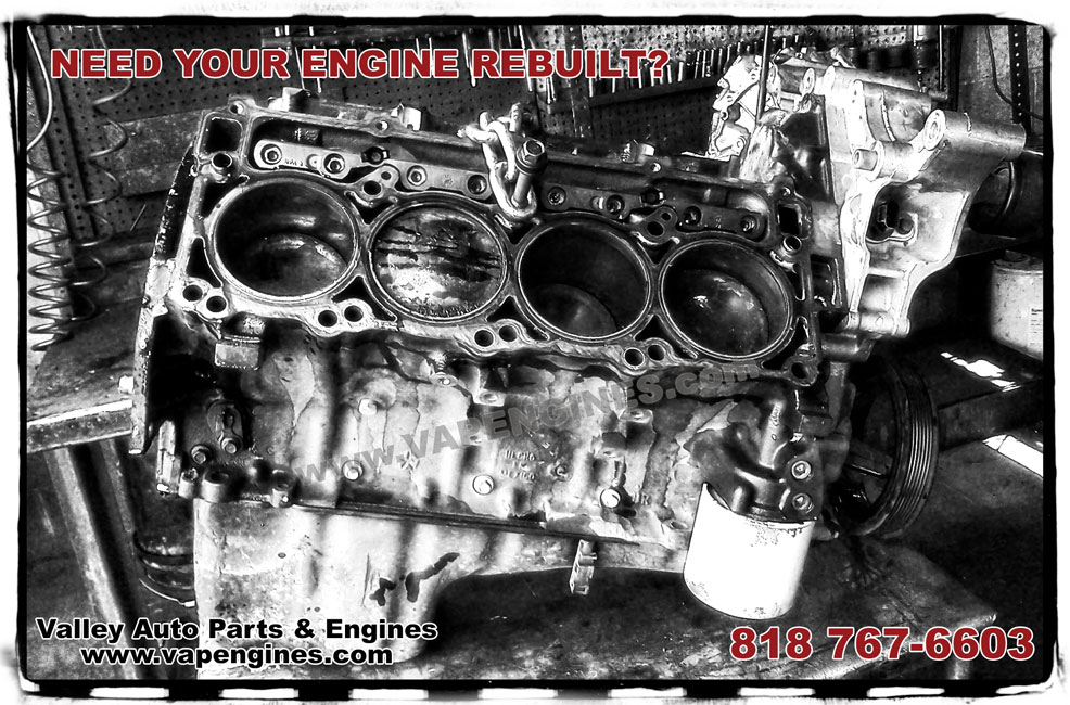 Need your engine rebuilt? Call us (818) 767-6603
