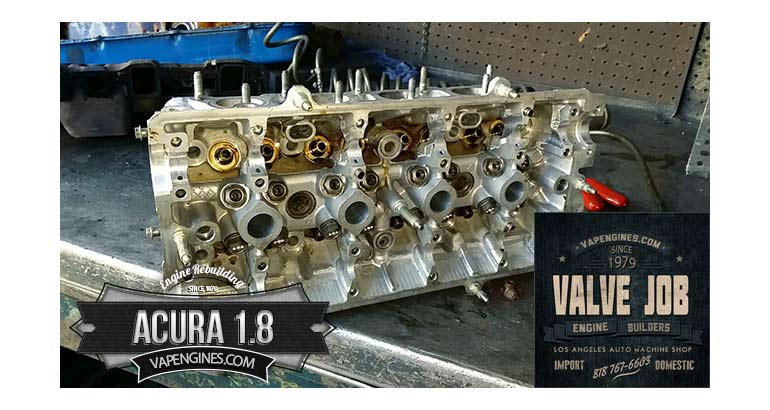 Acura 1.8 cylinder head valve job