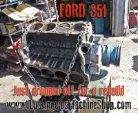 Ford 351 engine drop off for rebuild