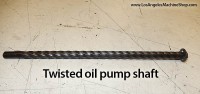 twisted oil pump shaft on ford 289