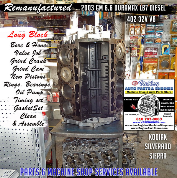 03 GM 6.6 LB7 Duramax 32V V8 Remanufactured Engine Los Angeles Machine Shop Engine Rebuilder